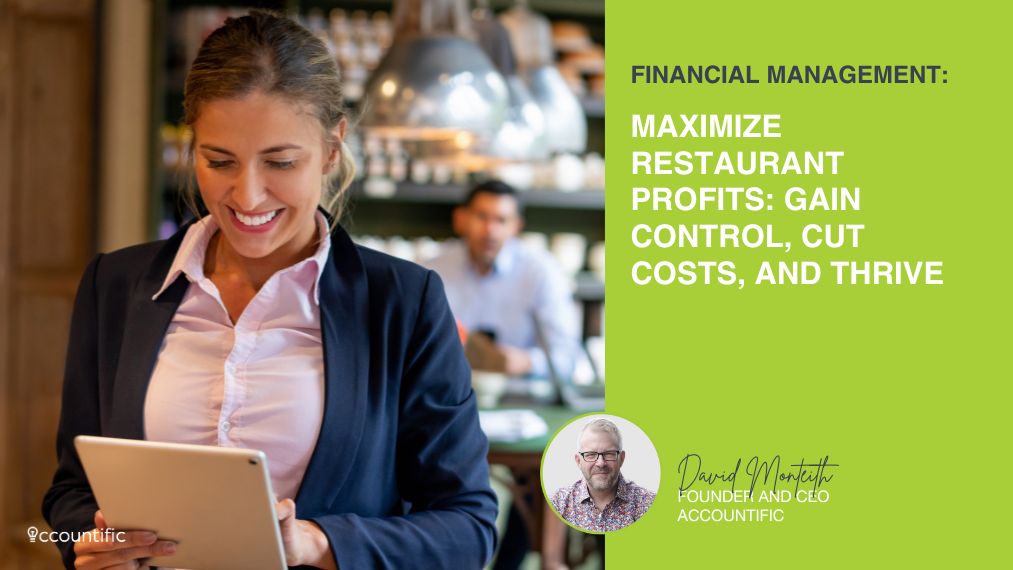 A smiling businesswoman in a restaurant setting looks down at a tablet, with the text "FINANCIAL MANAGEMENT: MAXIMIZE RESTAURANT PROFITS: GAIN CONTROL, CUT COSTS, AND THRIVE" and the Accountific logo visible.