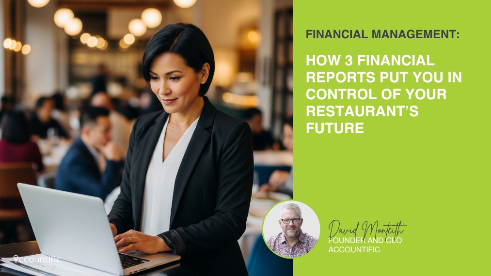 How 3 Financial Reports Put You in Control of Your Restaurant’s Future