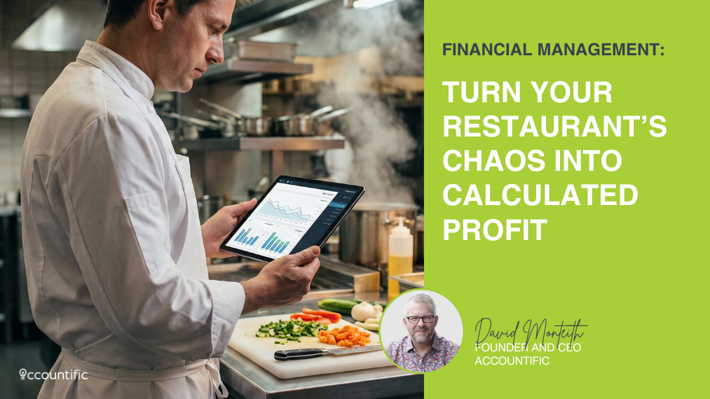 A chef analyzing financial graphs on a tablet in a commercial kitchen next to a green title card reading 'Financial Management: Turn Your Restaurant’s Chaos Into Calculated Profit.' Includes a headshot of David Monteith, Founder and CEO of Accountific.