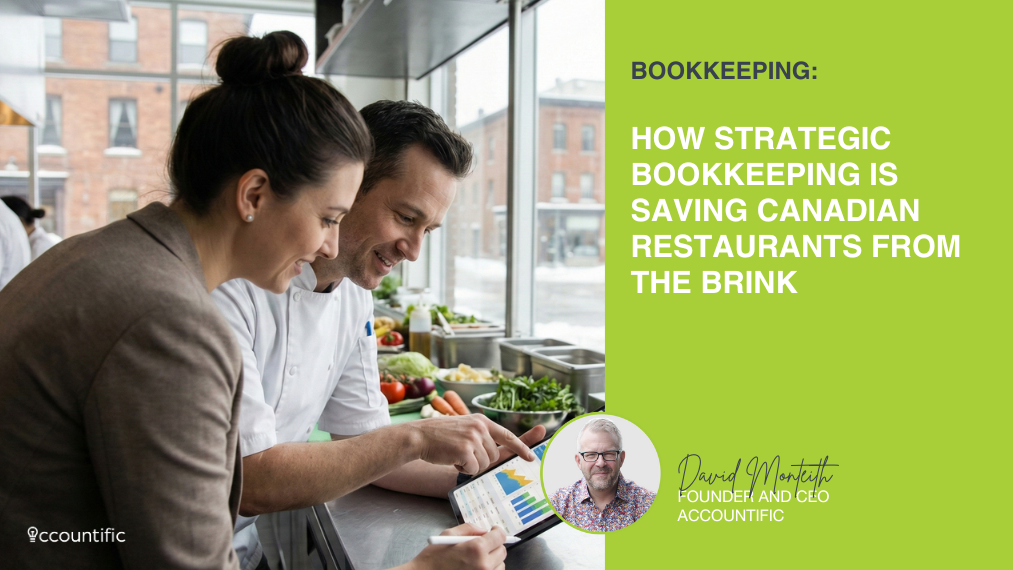 A professional bookkeeper and a male chef in a chef's coat reviewing financial charts on a tablet in a bright commercial kitchen with a view of a snowy Canadian street, featuring a sidebar with the title "How Strategic Bookkeeping is Saving Canadian Restaurants From the Brink" and a headshot of David Monteith, Founder and CEO of Accountific.