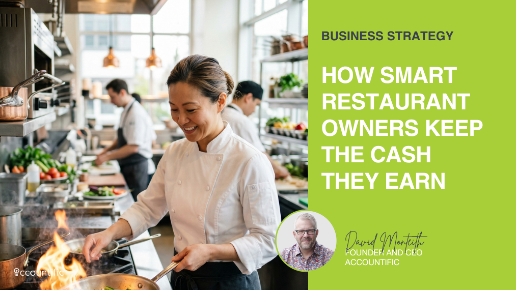 A professional chef in a bright, modern commercial kitchen smiling while sautéing food over a flame. To the right, a vibrant lime green overlay features the text "How Smart Restaurant Owners Keep the Cash They Earn" and a headshot of David Monteith, Founder and CEO of Accountific.