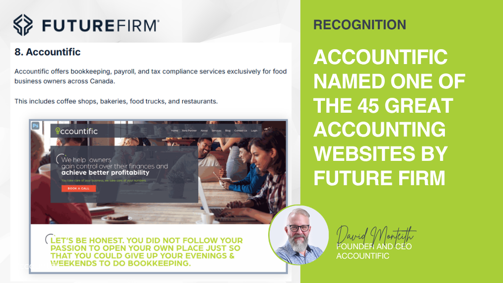 Graphic announcing Accountific's recognition by Future Firm. The left side displays an excerpt from a Future Firm article listing Accountific at number eight, alongside a screenshot of the Accountific homepage. The right side features a green panel with the text "Accountific Named One of the 45 Great Accounting Websites by Future Firm" and a portrait of founder David Monteith.