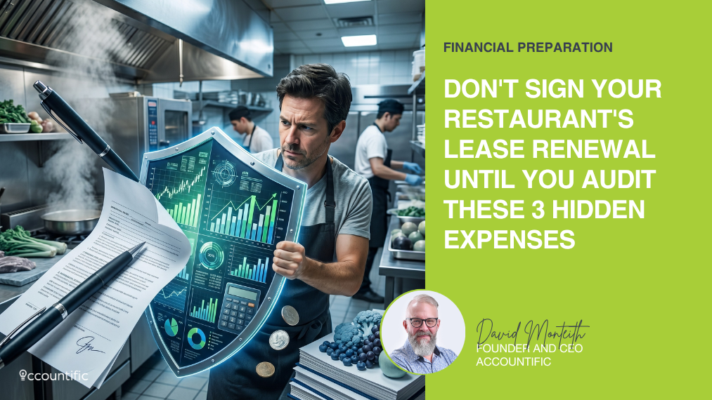 A restaurant owner in a commercial kitchen uses a glowing digital financial shield to block a giant pen from signing a contract. The text reads: Financial Preparation - Don't Sign Your Restaurant's Lease Renewal Until You Audit These 3 Hidden Expenses. The Accountific logo and a portrait of CEO David Monteith are also visible.