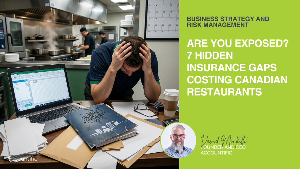 Are You Exposed? 7 Hidden Insurance Gaps Costing Canadian Restaurants