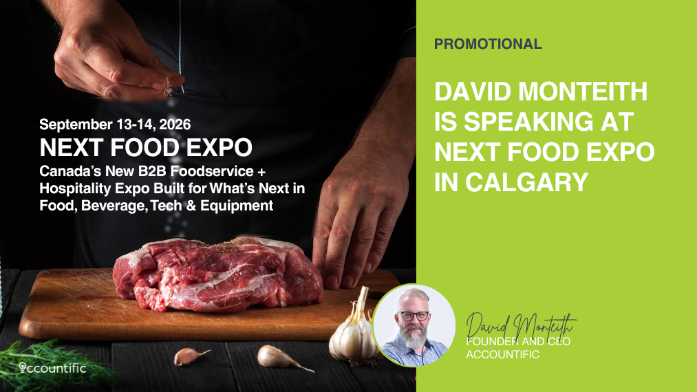 Promotional graphic announcing Accountific Founder and CEO David Monteith is speaking at the NEXT Food Expo in Calgary, September 13-14, 2026, featuring a chef seasoning raw meat.
