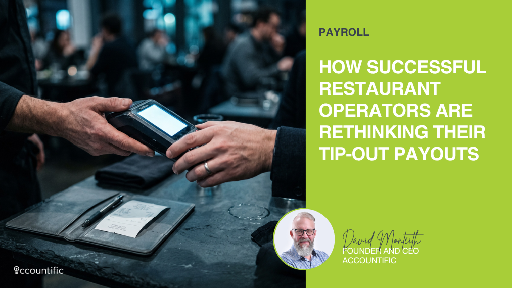 Blog header for Accountific titled "How Successful Restaurant Operators Are Rethinking Their Tip-Out Payouts" by David Monteith. The graphic features a split design showing a close-up of a restaurant server handing a payment terminal to a customer alongside the article title and author's headshot.