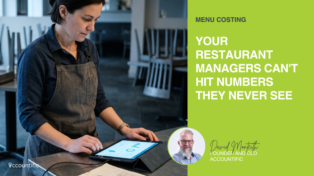 A restaurant manager analysing data on a tablet, alongside a green graphic reading "Menu Costing: Your Restaurant Managers Can't Hit Numbers They Never See" and featuring Accountific CEO David Monteith.